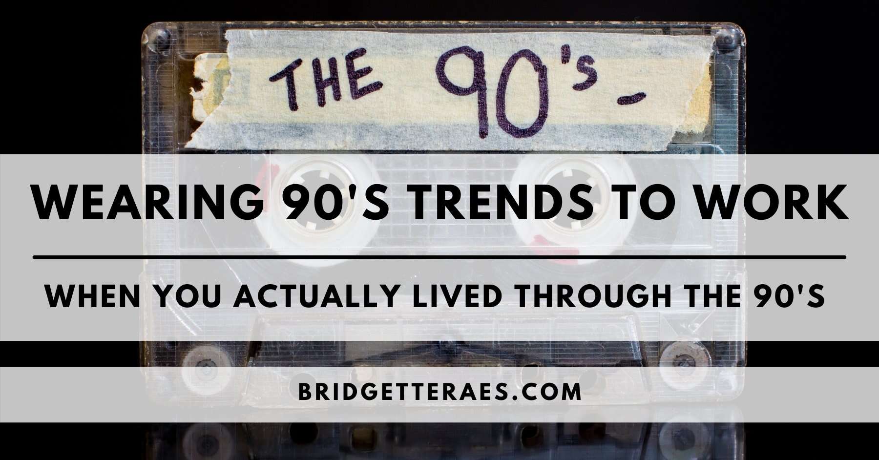 Wearing 90’s Trends to Work, When You Actually Lived Through the 90’s
