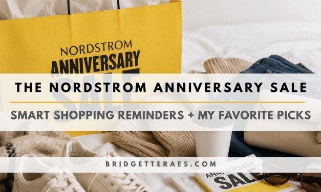 The Nordstrom Anniversary Sale: Smart Shopping Reminders + My Favorite Picks